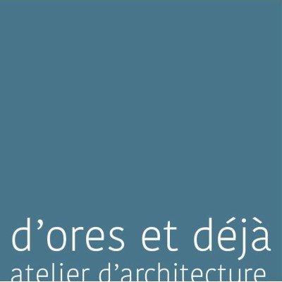 D'Ores et Déjà Atelier d'Architecture