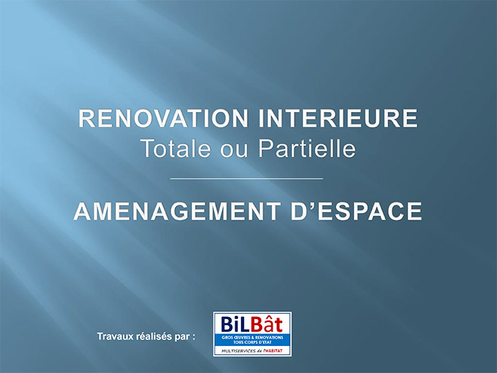 Rénovation intérieure Aménagement d'espace