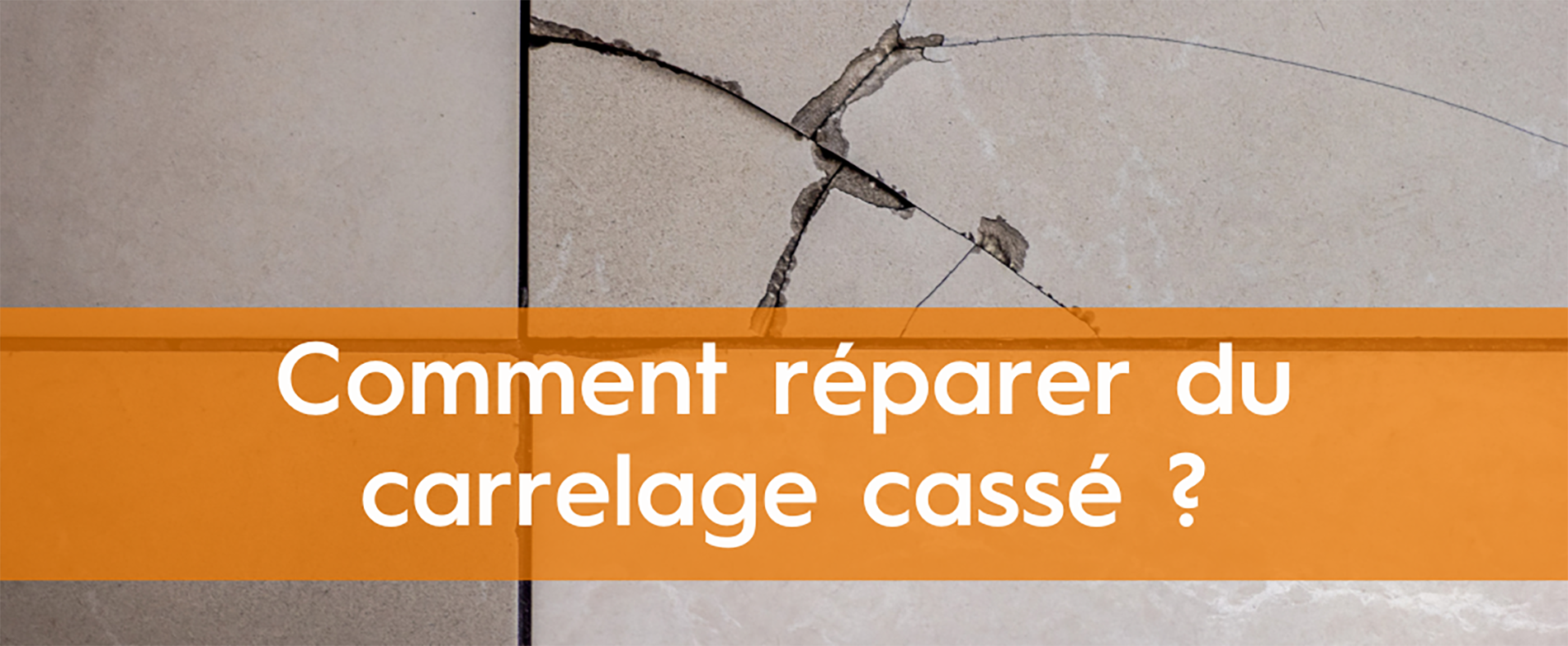 Comment réparer du carrelage cassé ?